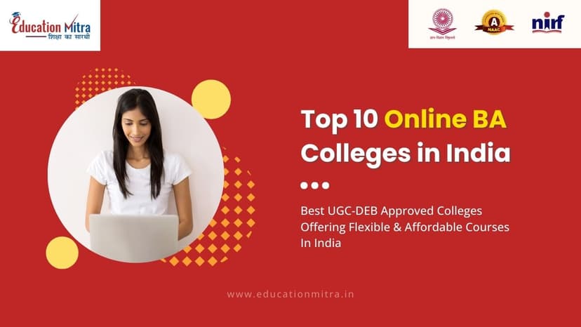 Top Online BA Colleges in India (Updated 2025 List)