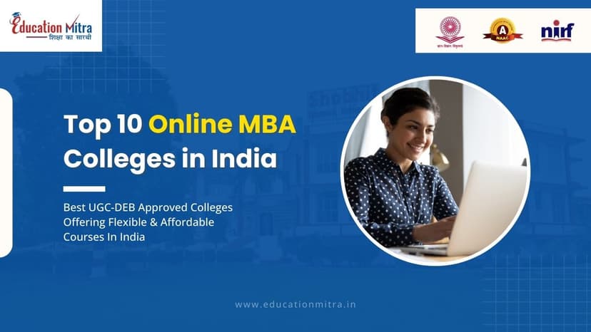 Top Online MBA Colleges in India (Updated 2025 List)