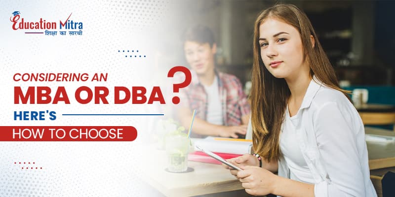 Considering an MBA or DBA Here's How to Choose