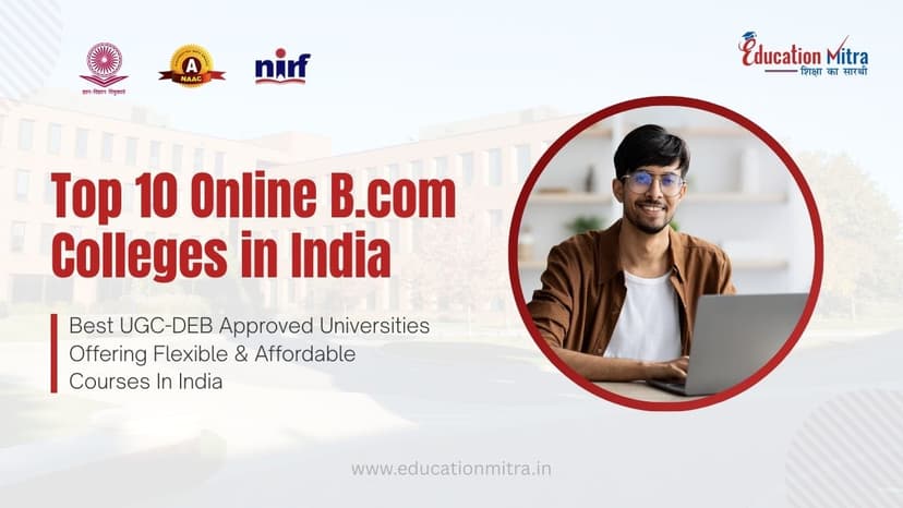 Top Online B.com Colleges in India (Updated 2025 List)
