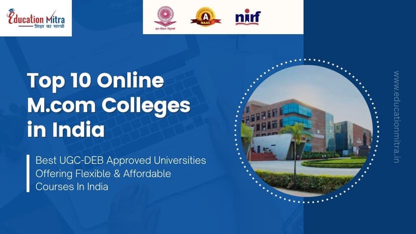 Top Online M.com Colleges in India (Updated 2025 List)