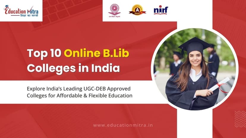 Top Online B.Lib Colleges in India (Updated 2025 List)