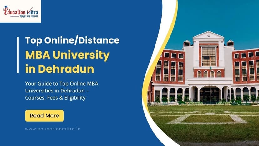 Top Online/Distance MBA Colleges and Universities in Dehradun