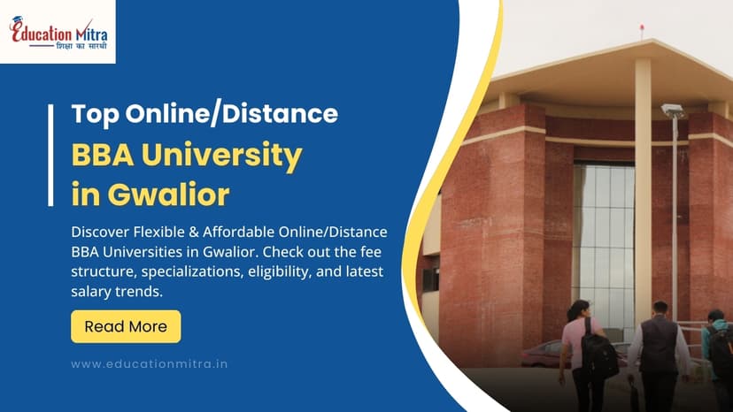 Top Online/Distance BBA Colleges and Universities in Gwalior
