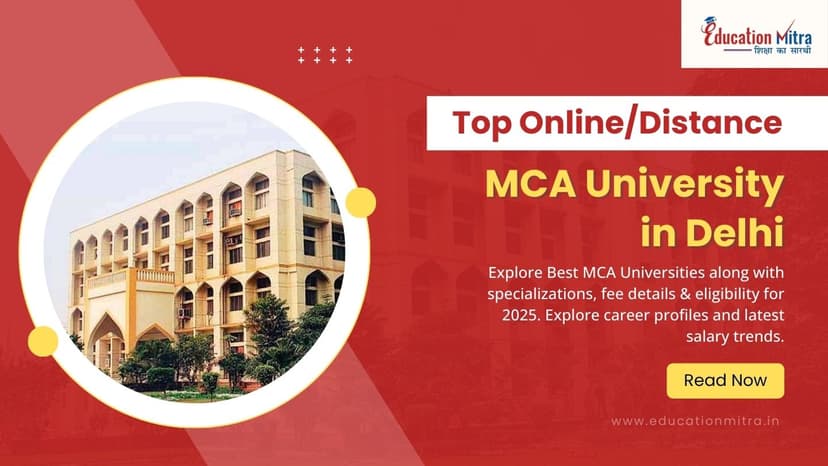 Top Online/Distance MCA Colleges and Universities in Delhi