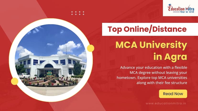 Top Online/Distance MCA Colleges and Universities in Agra