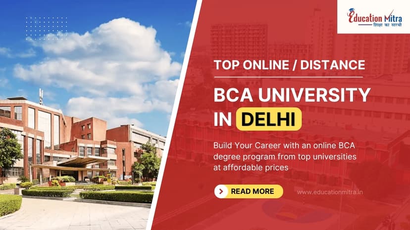 Top Online/Distance BCA Colleges and Universities in Delhi