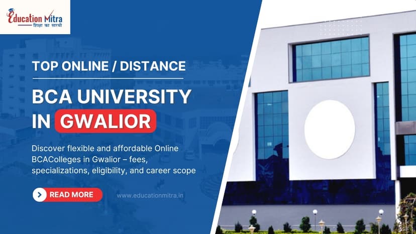 Top Online/Distance BCA Colleges and Universities in Gwalior