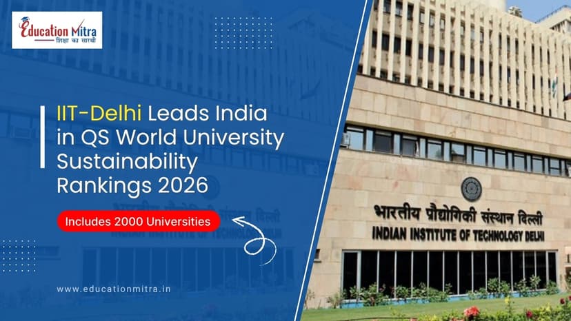 IIT Delhi Secures Rank 205 in QS Sustainability Rankings 2026; Here’s the List of Top 30 Indian Universities