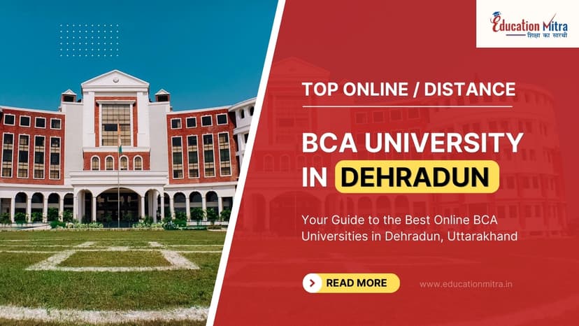 Top Online/Distance BCA Colleges and Universities in Dehradun
