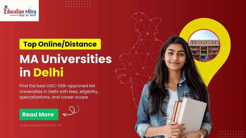 Top Online/Distance MA Colleges and Universities in Delhi