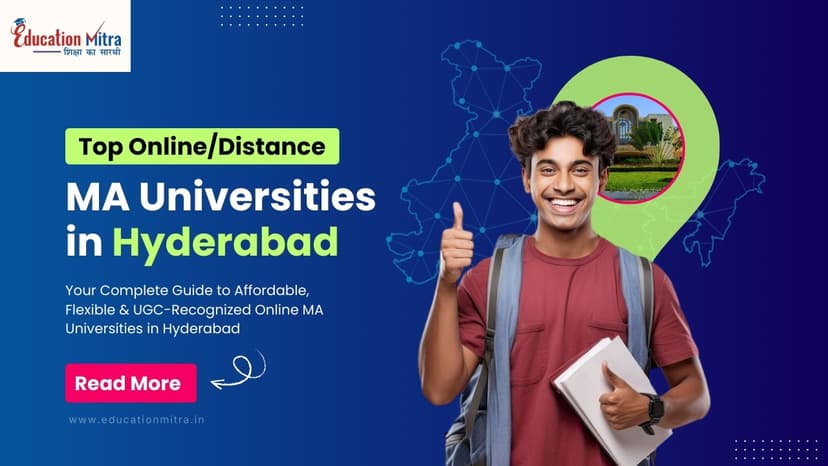 Top Online/Distance MA Colleges and Universities in Hyderabad