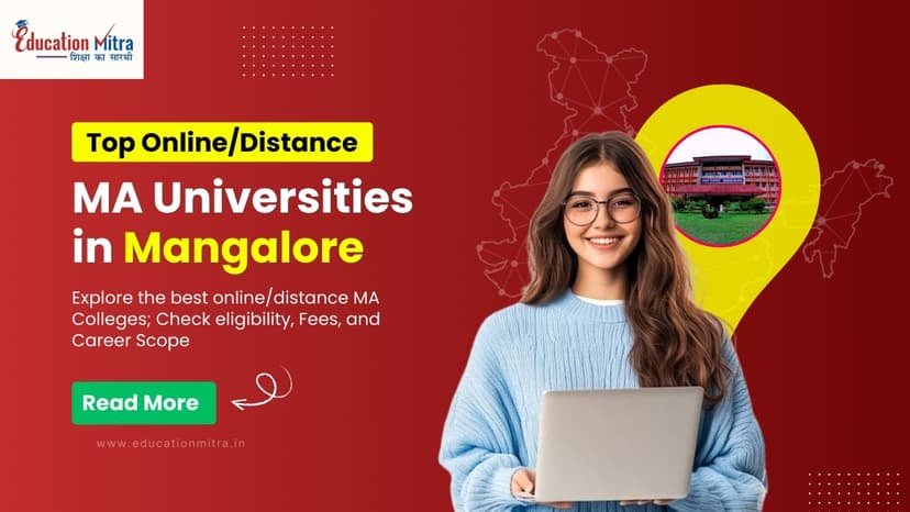 Top Online/Distance MA Colleges and Universities in Mangalore