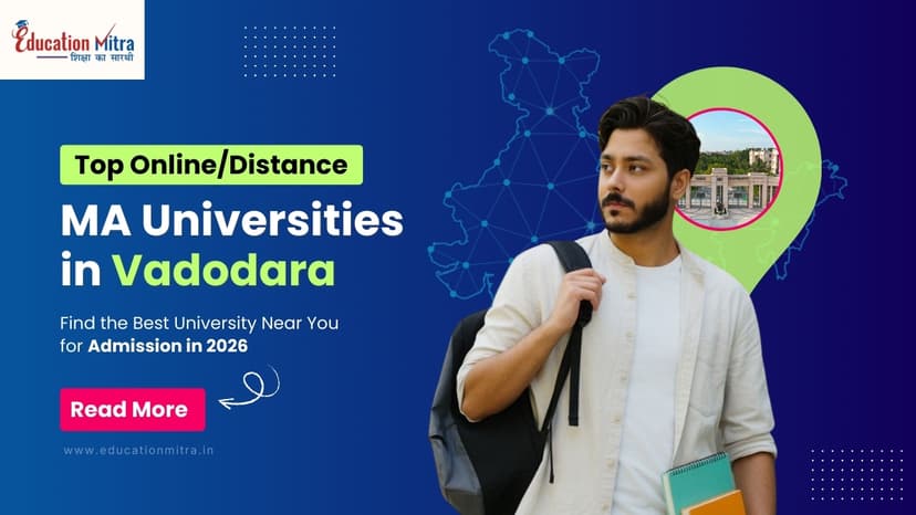 Top Online/Distance MA Colleges and Universities in Vadodara