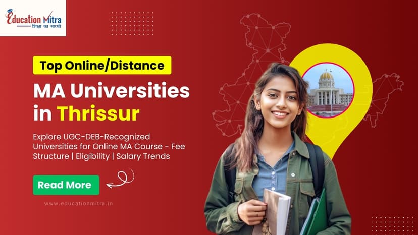 Top Online/Distance MA Colleges and Universities in Thrissur