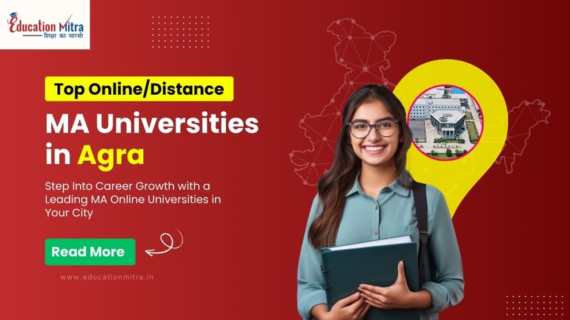 Top Online/Distance MA Colleges and Universities in Agra