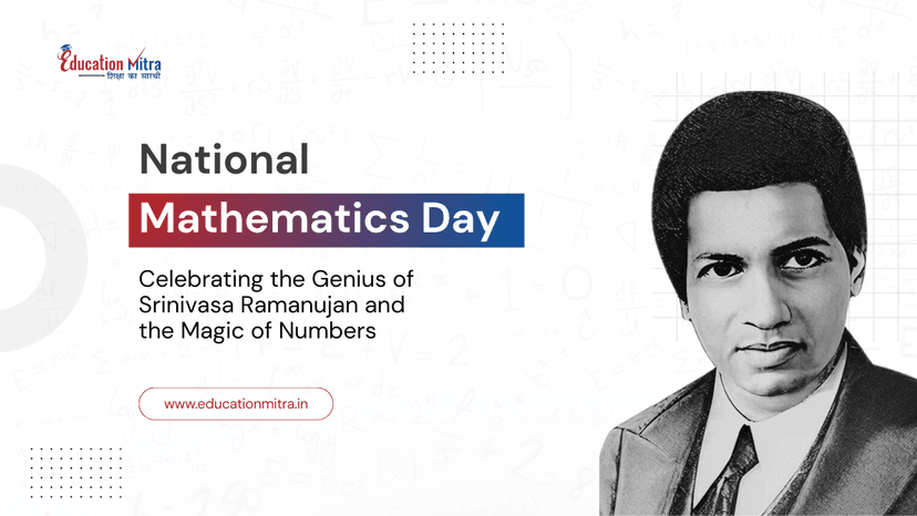 National Mathematics Day: Celebrating the Genius of Srinivasa Ramanujan and the Magic of Numbers