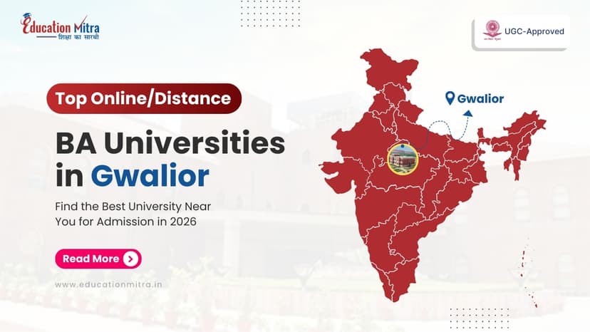 Top Online/Distance BA Colleges and Universities in Gwalior
