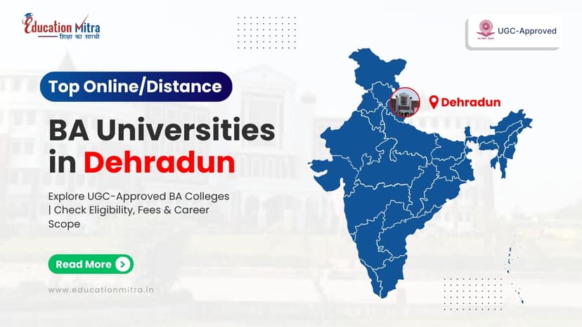 Top Online/Distance BA Colleges and Universities in Dehradun