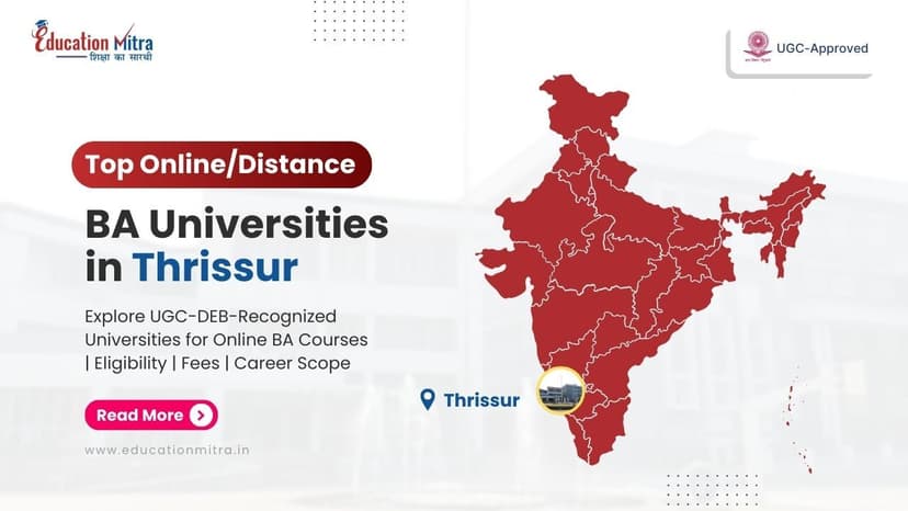 Top Online/Distance BA Colleges and Universities in Thrissur