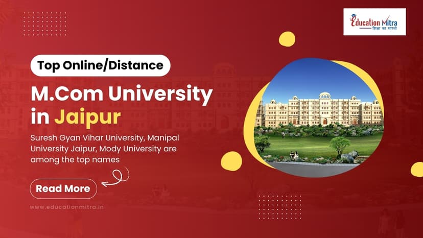 Top Online/Distance M.COM Colleges and Universities in Jaipur