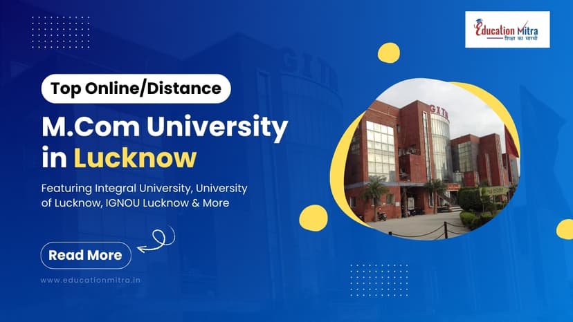 Top Online/Distance M.COM Colleges and Universities in Lucknow