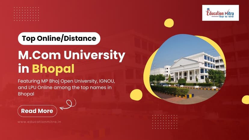Top Online/Distance M.COM Colleges and Universities in Bhopal