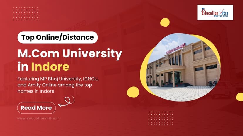 Top Online/Distance M.COM Colleges and Universities in Indore