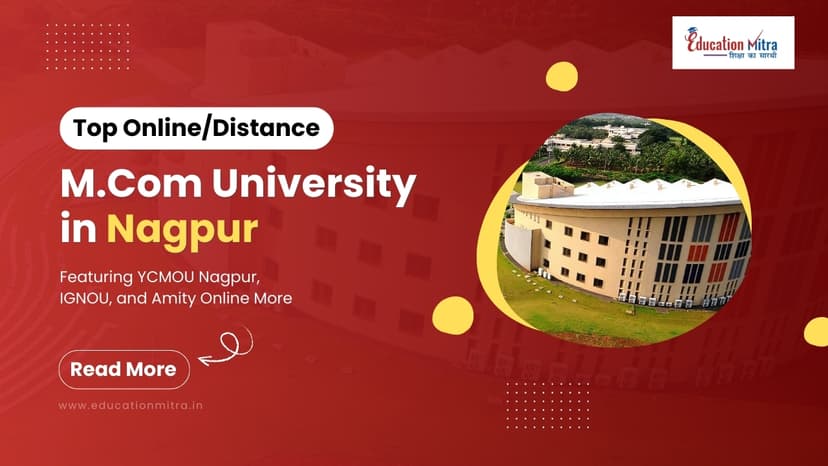 Top Online/Distance M.COM Colleges and Universities in Nagpur