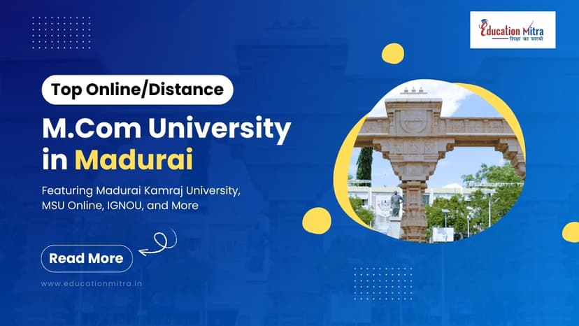 Top Online/Distance M.COM Colleges and Universities in Madurai