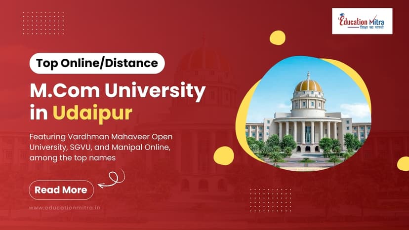 Top Online/Distance M.COM Colleges and Universities in Udaipur