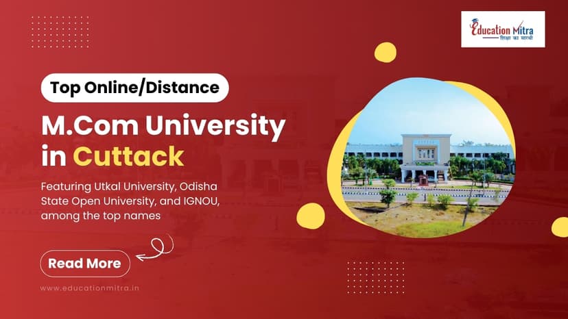 Top Online/Distance M.COM Colleges and Universities in Cuttack