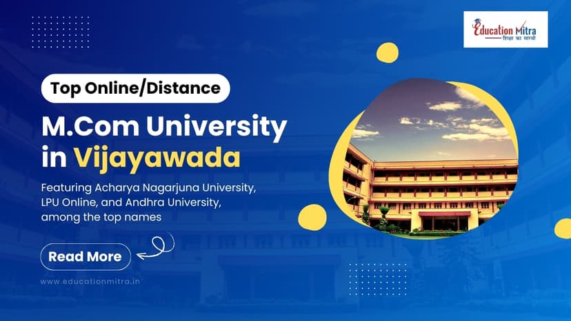 Top Online/Distance M.COM Colleges and Universities in Vijayawada