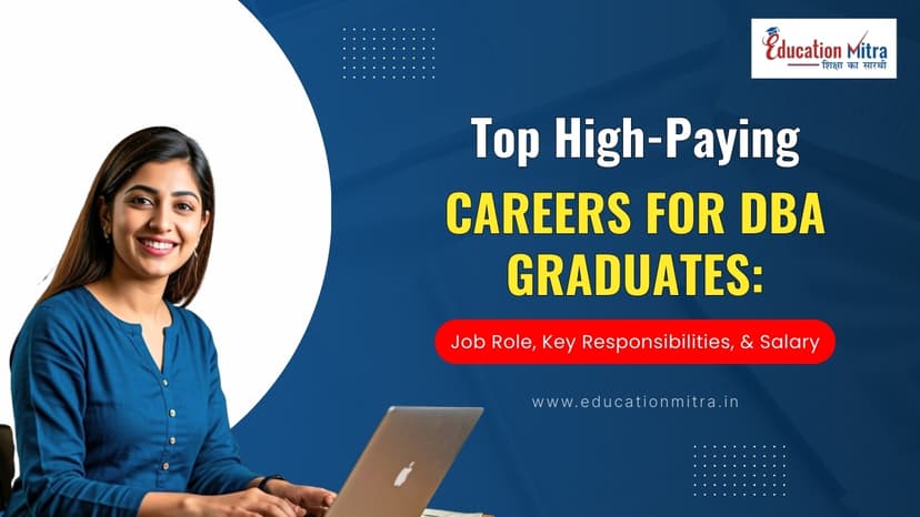 5 High-Paying DBA Degree Jobs (Roles, Responsibilities & Salaries Explained)