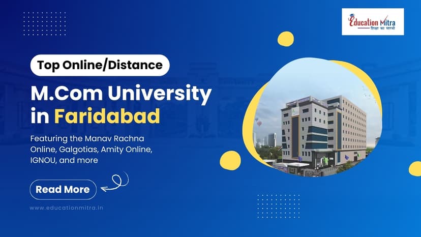 Top Online/Distance M.COM Colleges and Universities in Faridabad