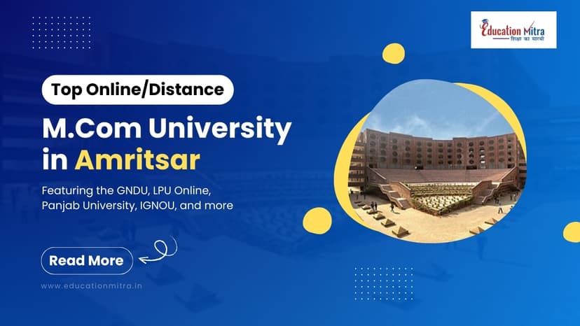 Top Online/Distance M.COM Colleges and Universities in Amritsar