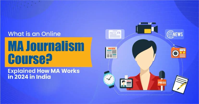 What is an Online MA Journalism Course? | How MA Journalism Works Explained