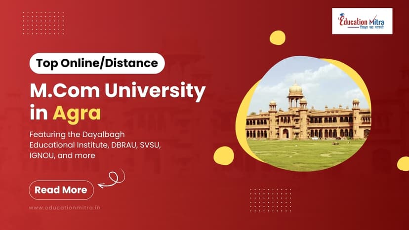 Top Online/Distance M.COM Colleges and Universities in Agra