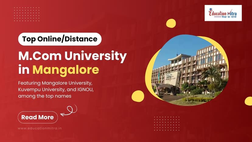 Top Online/Distance M.COM Colleges and Universities in Mangalore