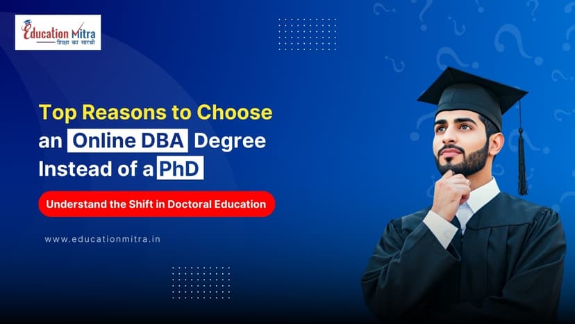 Why You Should Opt for An Online DBA Degree Over A Ph.D. Program