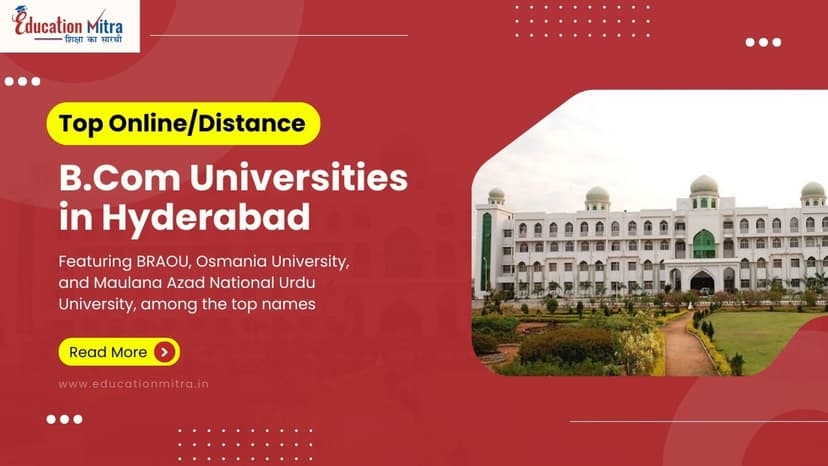 Top Online/Distance B.COM Colleges and Universities in Hyderabad