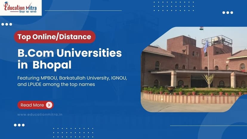 Top Online/Distance B.COM Colleges and Universities in Bhopal