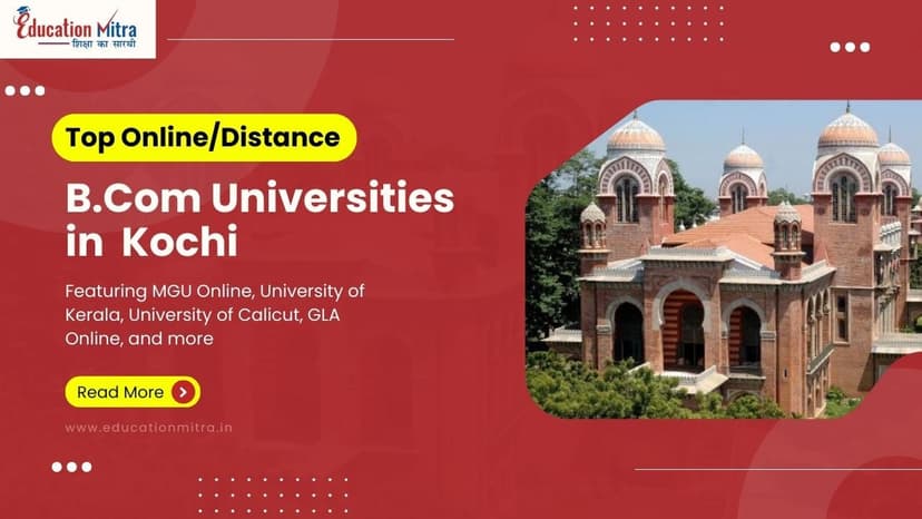 Top Online/Distance B.COM Colleges and Universities in Kochi