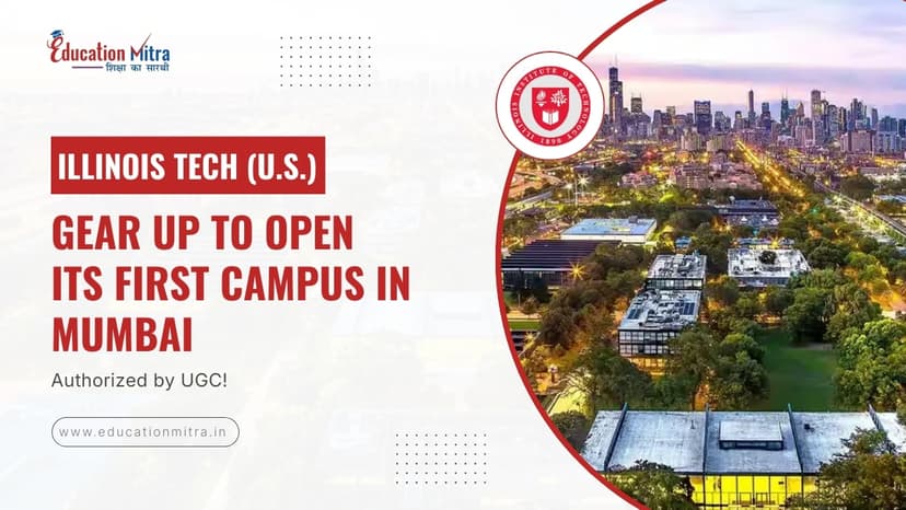 Illinois Tech Becomes First U.S. University to Launch Degree-Granting Campus in Mumbai (UGC Approved)