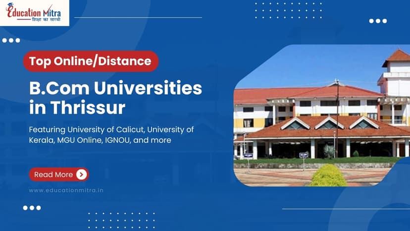 Top Online/Distance B.COM Colleges and Universities in Thrissur
