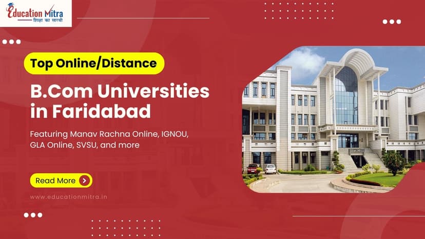 Top Online/Distance B.COM Colleges and Universities in Faridabad
