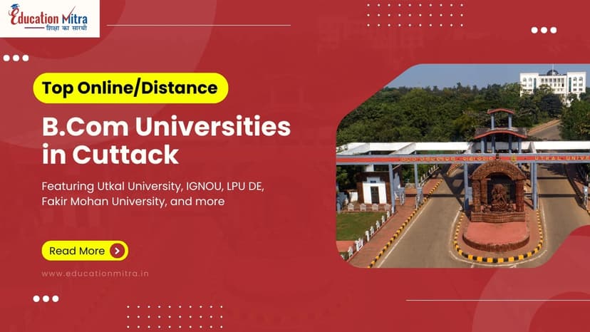 Top Online/Distance B.COM Colleges and Universities in Cuttack