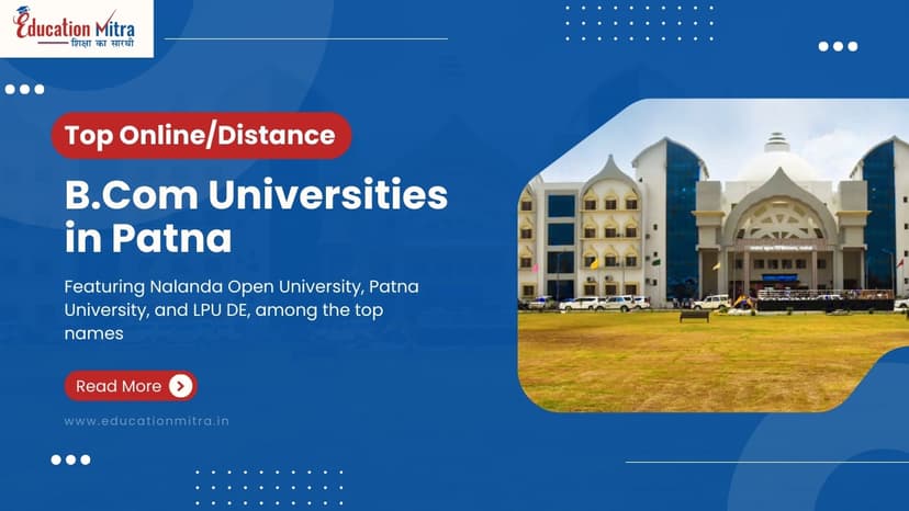 Top Online/Distance B.COM Colleges and Universities in Patna