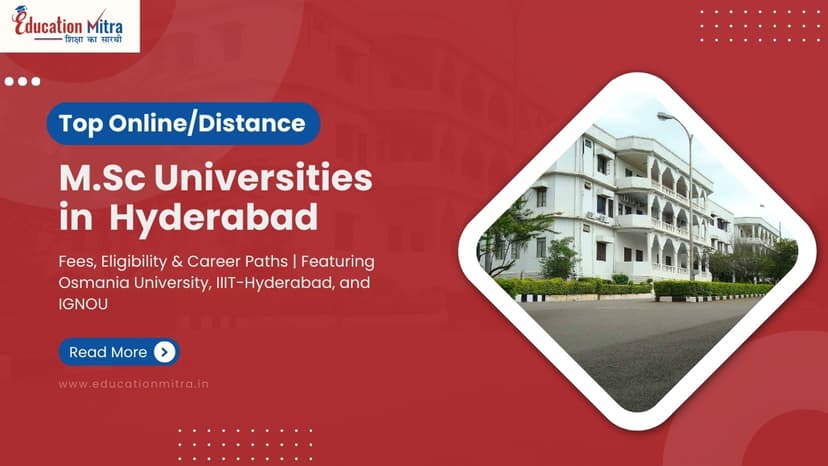 Top Online/Distance M.Sc University in Hyderabad