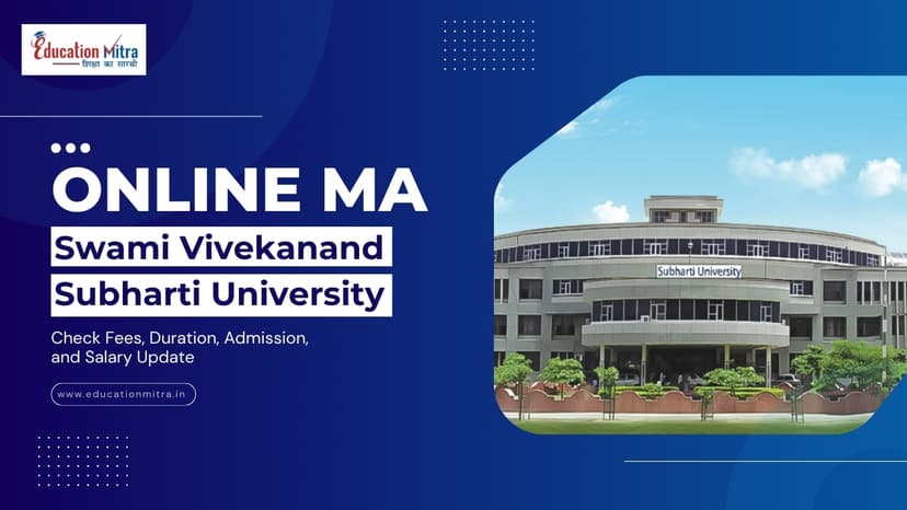 Online MA from Swami Vivekanand Subharti University, SVSU online MA, Online MA Fees, Distance MA Admission 2026.